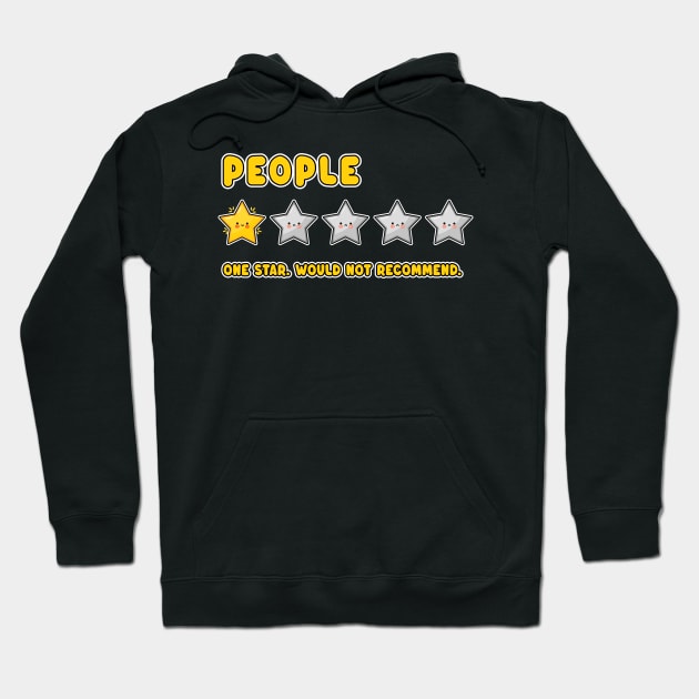 People - One Star. Would Not Recommend - Funny Kawaii Stars Hoodie by TwistedCharm